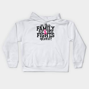 In This Family Nobody Fights Alone Breast Cancer Awareness Pink Cancer Ribbon Support Kids Hoodie